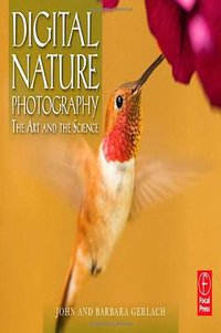 Digital Nature Photography (Focal Press 2007)