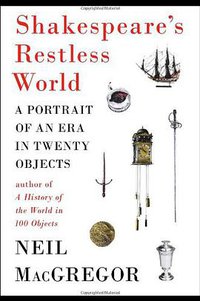 Shakespeare's Restless World (Viking Adult 2013)