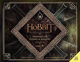 The Hobbit: The Desolation of Smaug Chronicles: Cloaks & Daggers (Harper Design 2014)