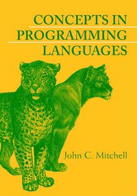 Concepts in Programming Languages (Cambridge University Press 2002)