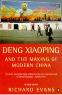 Deng Xiaoping and the Making of Modern China (Penguin (Non-Classics) 1997)