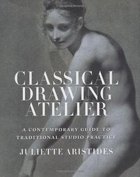 Classical Drawing Atelier (Watson-Guptill 2006)