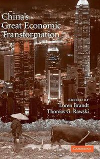 China's Great Economic Transformation (Cambridge University Press 2008)