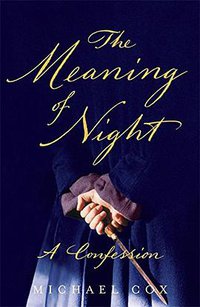The Meaning of Night (John Murray 2007)