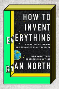How to Invent Everything (Riverhead Books 2018)