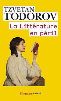 La Littérature en péril (Editions Flammarion 2014)