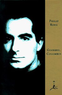 Goodbye, Columbus and Five Short Stories (Modern Library) (Modern Library 1995)
