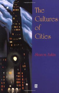 The Cultures of Cities (Blackwell Publishers 1996)