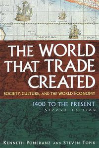 The World That Trade Created (M.E.Sharpe 2005)