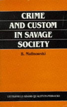 Crime and Custom in Savage Society
