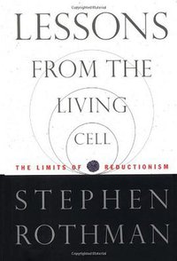 Lessons from the Living Cell (McGraw-Hill Companies 2001)