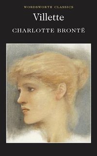 Villette (Wordsworth Editions Ltd 1998)