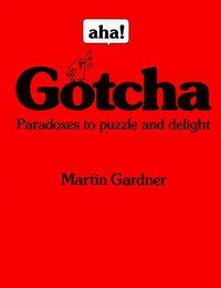 Aha! Gotcha (W H Freeman & Co (Sd) 1982)