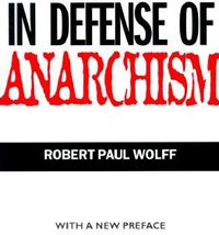 In Defense of Anarchism (University of California Press 1998)