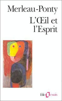 L'OEil et l'Esprit (Folio 1985)