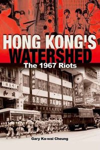 Hong Kong's Watershed (Hong Kong University Press 2009)
