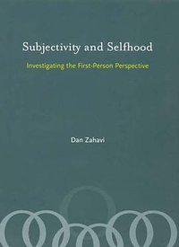 Subjectivity and Selfhood (A Bradford Book 2008)