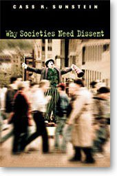 Why Societies Need Dissent (Harvard University Press 2003)