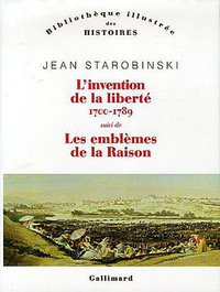 L'invention de la liberté 1700-1789 (Editions Gallimard 2006)