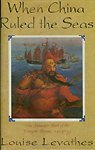 When China Ruled the Seas (Simon & Schuster 1994)