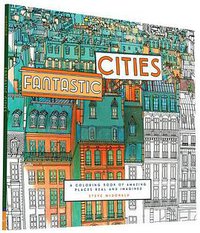 Fantastic Cities (Chronicle Books 2015)