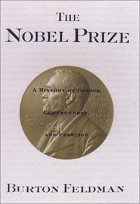 The Nobel Prize (Arcade Publishing 2001)