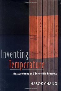 Inventing Temperature (Oxford University Press 2004)