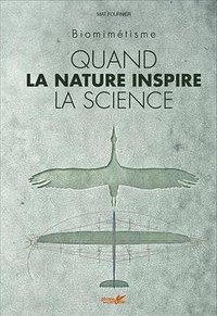 Quand la nature inspire la science - Biomimétisme (Plume de carotte 2016)