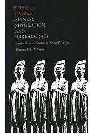 Chinese Civilization and Bureaucracy (Yale University Press 1967)