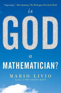 Is God a Mathematician? (Simon & Schuster 2010)