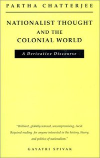 Nationalist Thought and the Colonial World (University Of Minnesota Press 1993)