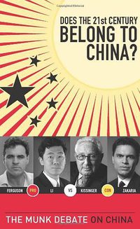 Does the 21st Century Belong to China? (House of Anansi Press 2011)
