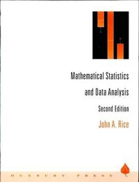 Mathematical Statistics and Data Analysis (Duxbury Press 1994)