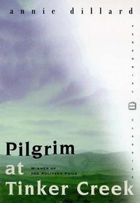 Pilgrim at Tinker Creek (Harper Perennial Modern Classics 1998)