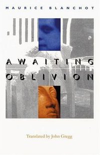 Awaiting Oblivion (French Modernist Library) (University of Nebraska Press 1999)