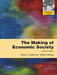 The Making of the Economic Society (Pearson Educacion 2011)