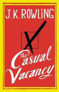 The Casual Vacancy (Little, Brown and Company 2012)
