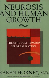 Neurosis and Human Growth (W. W. Norton & Company 1991)