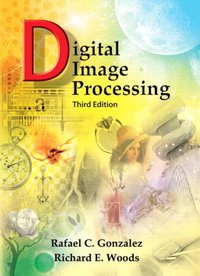 Digital Image Processing (3rd Edition) (Prentice Hall 2007)