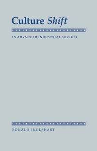 Culture Shift in Advanced Industrial Society (Princeton University Press 1989)