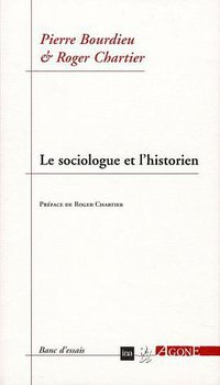 Le sociologue et l'historien (Agone 2010)