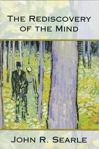 The Rediscovery of the Mind (The MIT Press 1992)