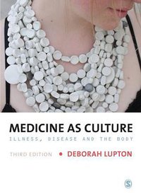 Medicine as Culture (SAGE Publications Ltd 2012)