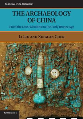 The Archaeology of China