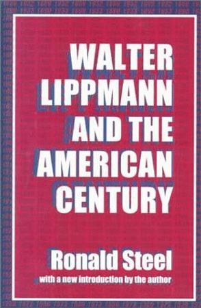 Walter Lippmann and the American Century