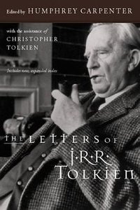 The Letters of J.R.R. Tolkien (Houghton Mifflin (Trade) 1995)