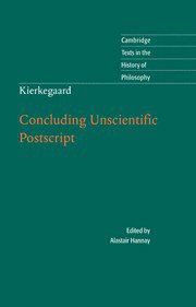Concluding Unscientific Postscript (Cambridge University Press 2009)