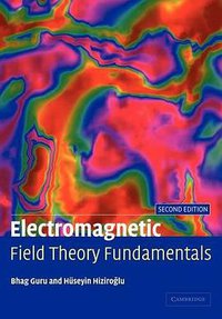 Electromagnetic Field Theory Fundamentals (Cambridge University Press 2009)
