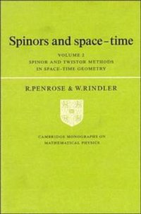 Spinors and Space-Time (Cambridge University Press 1986)