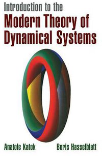 Introduction to the Modern Theory of Dynamical Systems (Cambridge University Press 1996)